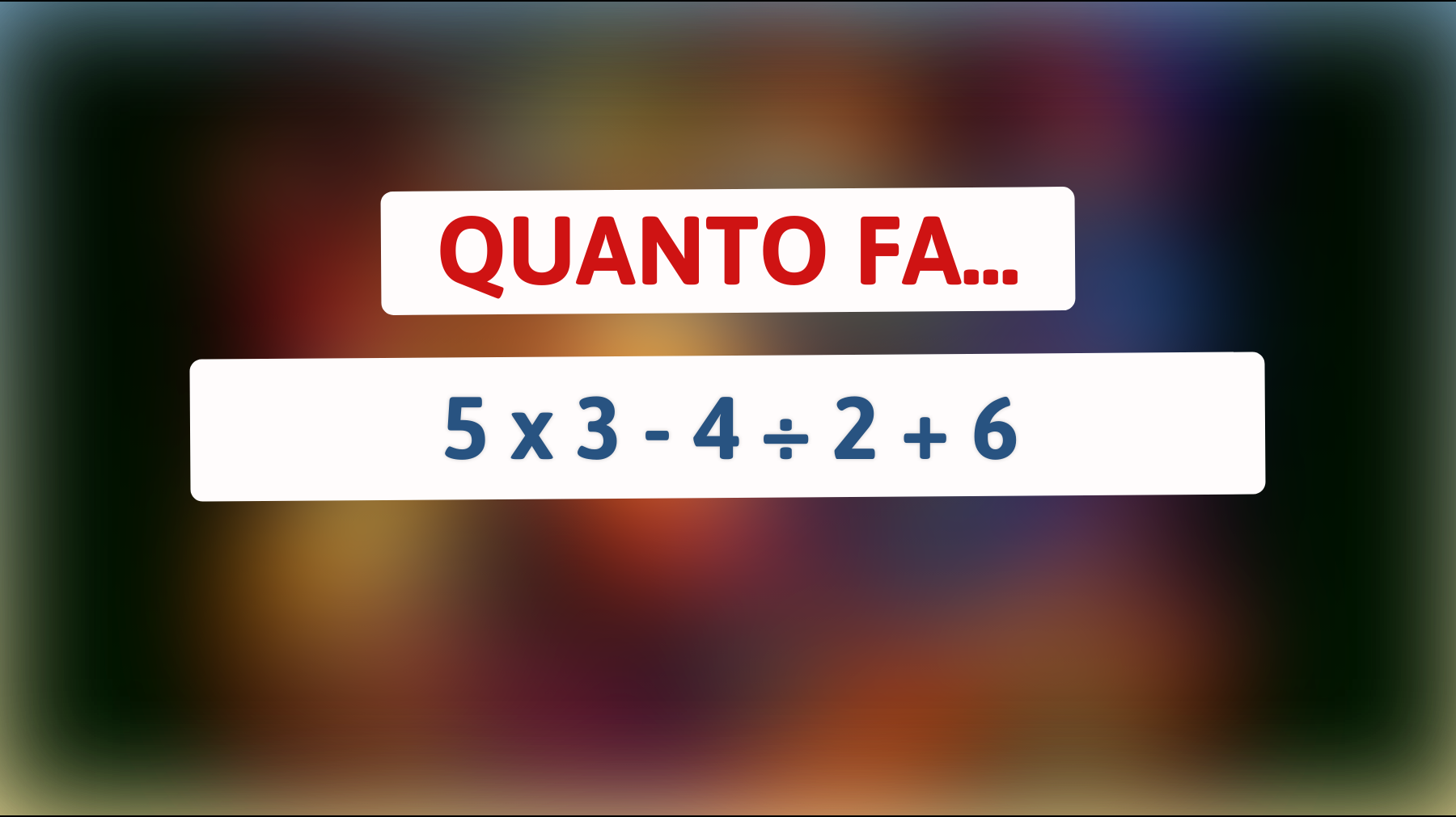 \"Sfida la tua mente: Riesci a risolvere questo indovinello matematico che solo i più intelligenti possono comprendere?\""